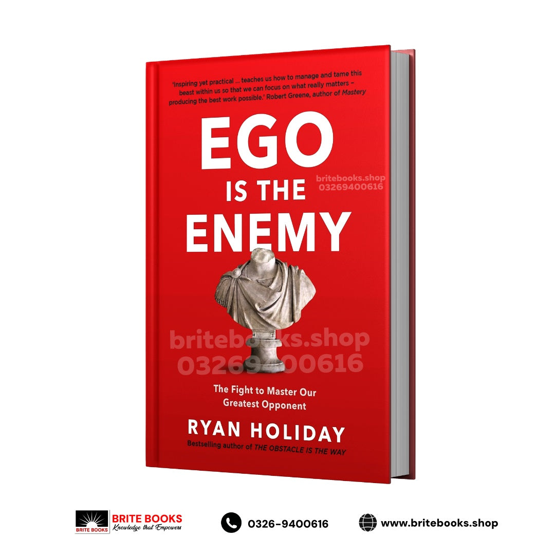 Ego is the Enemy By Ryan Holiday