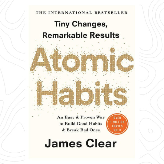 Atomic Habits: An Easy & Proven Way to Build Good Habits & Break Bad Ones