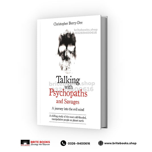 Talking with Psychopaths: A Journey into the Evil Mind By Christopher Berry-Dee