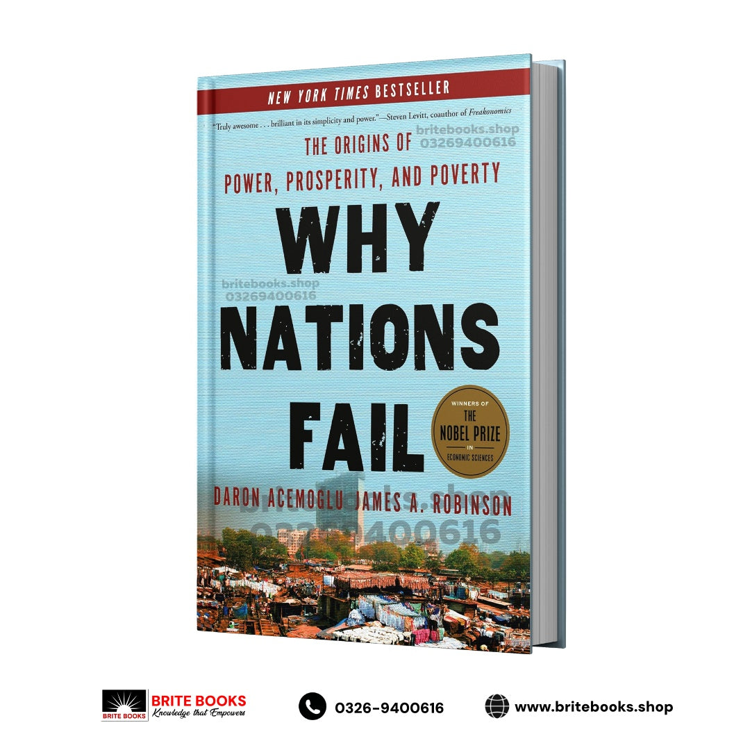Why Nations Fail: The Origins of Power, Prosperity, and Poverty