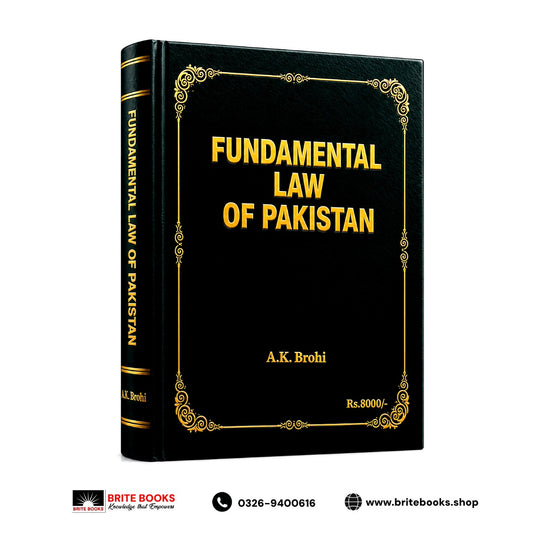 Fundamental Law of Pakistan By A.K. Brohi