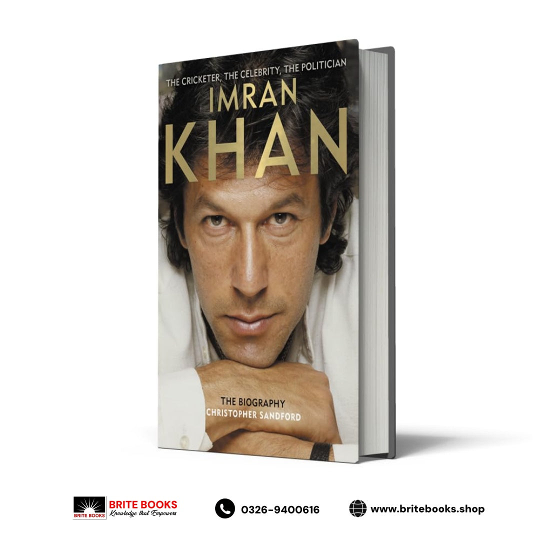 Imran Khan: The Cricketer, the Celebrity, the Politician by Christopher Sandford
